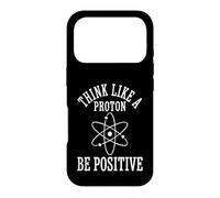 Carcasa para iPhone 17 Pro Piensa como un protón Sé Positivo Átomo Ciencia Física