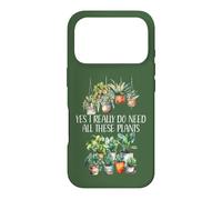 Carcasa para iPhone 17 Pro Plant Lover Yes I Really Do Need All These Plants Plant Lady