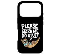 Carcasa para iPhone 17 Pro Please Don’t Make Me Do Stuff Funny Lazy Humor