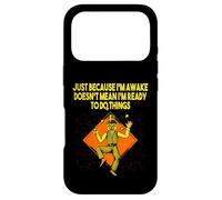 Carcasa para iPhone 17 Pro Porque Estoy Despierto no Significa Que Estoy Listo Humor sarcástico Divertido