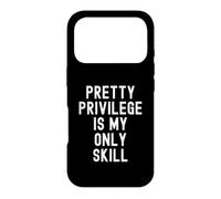 Carcasa para iPhone 17 Pro Pretty Privilege es mi única Habilidad Ingenioso Mujeres Hombres