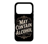 Carcasa para iPhone 17 Pro Puede Contener Alcohol Refranero Divertido Fiesta Alcohol