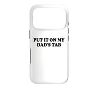 Carcasa para iPhone 17 Pro Put It On My Dads Tab Daddys Girl Yes Im a Spoiled Daughter