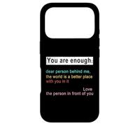 Carcasa para iPhone 17 Pro Querida Persona detrás de mí El Mundo es un Lugar Mejor, Eres Suficiente