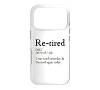 Carcasa para iPhone 17 Pro Re-Tired, I Was Tired Yesterday & I’m Tired Again Today