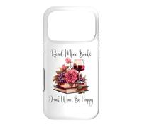 Carcasa para iPhone 17 Pro Read More Books Drink Wine Be Happy Reading & Wine Book Club