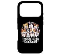 Carcasa para iPhone 17 Pro Regalo para Amantes de los Perros - It Was Me I Let The Dogs out - Funny Dog