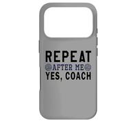 Carcasa para iPhone 17 Pro Regalos de Entrenador, Repetir después de mí sí Entrenador, Entrenador de Voleibol