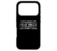 Carcasa para iPhone 17 Pro Regalos para Jugadores de bochas - I Play Bocce & I Know Things Funny