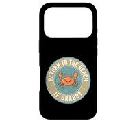 Carcasa para iPhone 17 Pro Return To The Beach If Crabby Funny Crab