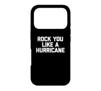Carcasa para iPhone 17 Pro Rock You Like A Hurricane - Camiseta Divertida sarcástica