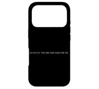 Carcasa para iPhone 17 Pro Saved by The One Who Died For Me Jesucristo