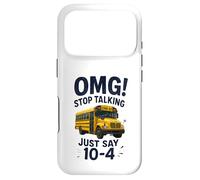 Carcasa para iPhone 17 Pro School Bus Driver OMG Stop Talking Just Say 10-4