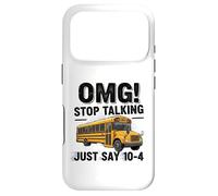 Carcasa para iPhone 17 Pro School Bus Driver OMG Stop Talking Just Say 104
