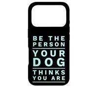 Carcasa para iPhone 17 Pro Sé la Persona Que tu Perro Piensa Que Eres Divertido Dog Mom & Dad Joke