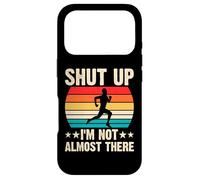 Carcasa para iPhone 17 Pro Shut Up I'm Not Almost There