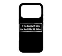 Carcasa para iPhone 17 Pro Si Crees Que Soy una Bruja deberías Conocer a mi Madre