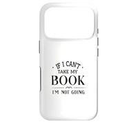 Carcasa para iPhone 17 Pro Si no Puedo llevarme mi Libro, no voy a IR a Leer Ropa