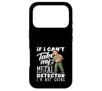 Carcasa para iPhone 17 Pro Si no Puedo Tomar mi Detector de Metales no me Estoy volviendo Divertido