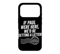 Carcasa para iPhone 17 Pro Si Pablo estuviera aquí, estaríamos recibiendo una Carta Cristiana Divertida
