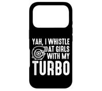 Carcasa para iPhone 17 Pro Sí, silbo a Las Chicas con mi Cita de Turbo, Divertido Camionero