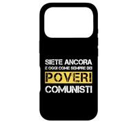 Carcasa para iPhone 17 Pro Siete Ancora e Oggi Come Sempre dei Poveri comunisti