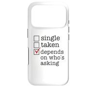 Carcasa para iPhone 17 Pro Single Tomado No DEPENDE DE QUIÉN ESTÁ PREGUNTANDO Funny Checkmark Meme