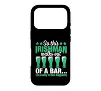Carcasa para iPhone 17 Pro So This Irishman Walks out of A Bar | St Patricks Day