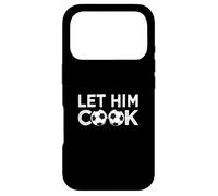 Carcasa para iPhone 17 Pro Soccer Let Him Cook Futbolista Hombres Niños