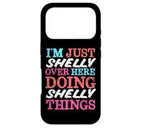 Carcasa para iPhone 17 Pro Solo Soy Shelly aquí Haciendo Shelly Things Nombre
