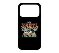 Carcasa para iPhone 17 Pro Some People Only Dream of Meeting Their Favorite Scientists
