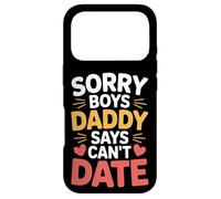 Carcasa para iPhone 17 Pro Sorry Boys Daddy Says Can't Date Hija Protectora -