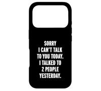 Carcasa para iPhone 17 Pro Sorry I Can't Talk To You Today