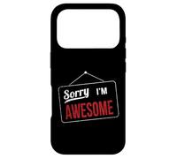 Carcasa para iPhone 17 Pro Sorry I'm Awesome - Divertido Letrero humorístico Inspirado en LOL