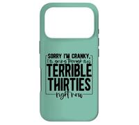 Carcasa para iPhone 17 Pro Sorry I'm Cranky I'm Going Through Terrible Thirties 30 Year