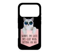 Carcasa para iPhone 17 Pro Sorry I'm Late My Cat Was Sitting On Me Sarcastic