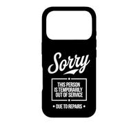 Carcasa para iPhone 17 Pro Sorry Temporarily out of Service Surgery Recovery Humor