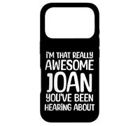 Carcasa para iPhone 17 Pro Soy así de increíble Que Joan ha Estado Escuchando Hablar