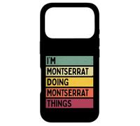 Carcasa para iPhone 17 Pro Soy Montserrat Haciendo Cosas de Montserrat Nombre Personalizado Divertido