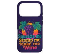 Carcasa para iPhone 17 Pro Squeeze Me Stomp Me Make Me Wine - Diseño de UVA