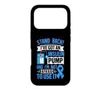 Carcasa para iPhone 17 Pro Stand Back I've Got An Insulin Pump and Im Not Afraid To Use