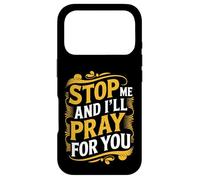 Carcasa para iPhone 17 Pro Stop Me and I'Ll Pray For You Mensaje de fe Fomentar -