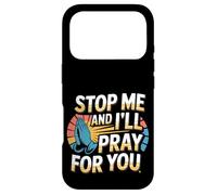 Carcasa para iPhone 17 Pro Stop Me and I'Ll Pray For You Mensaje de fe Fomentar -
