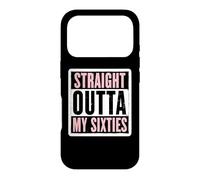 Carcasa para iPhone 17 Pro Straight Outta My Sixties 70 cumpleaños Setenta para Mujer