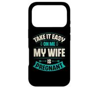 Carcasa para iPhone 17 Pro Take It Easy On Me My Wife Is Pregnant Funny Anuncio