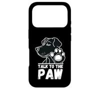 Carcasa para iPhone 17 Pro Talk to The Paw Dog Divertidos Refranes