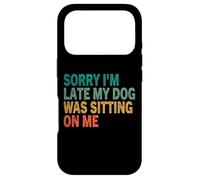 Carcasa para iPhone 17 Pro Te de Perro Vintage Retro con Texto en inglés Sorry I'm Late My Dog Was Sitting On Me