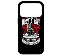 Carcasa para iPhone 17 Pro Tell Me It Is Just A Cat Funny Kitty Cats Lovers
