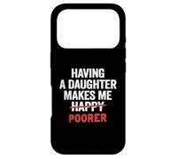 Carcasa para iPhone 17 Pro Tener una Hija me Hace más pobre papá Padre Hombre