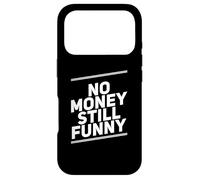 Carcasa para iPhone 17 Pro Texto de Humor Divertido Divertido para la Gente No Money Still Funny